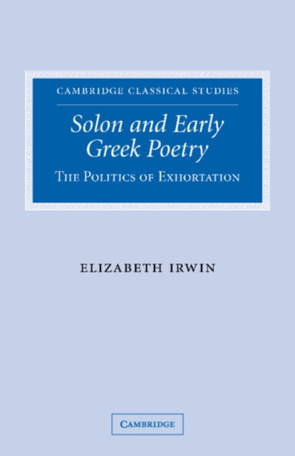 Book cover of: Solon and Early Greek Poetry. By: Elizabeth Irwin