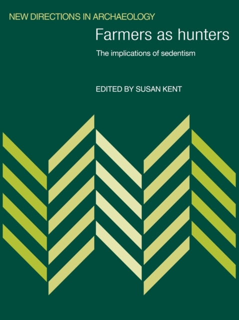 Book cover of: Farmers as Hunters. By: Susan Kent (undifferentiated)