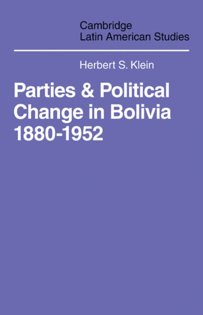 Book cover of: Parties and Politcal Change in Bolivia. By: Herbert S. Klein