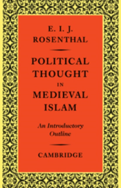 Book cover of: Political Thought in Medieval Islam. By: Erwin I. J. Rosenthal