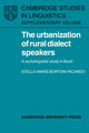 Book cover of: Urbanization of Rural Dialect Speakers. By: Stella Maris Bortoni-Ricardo