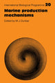 Book cover of: Marine Production Mechanisms. By: M. J. Dunbar