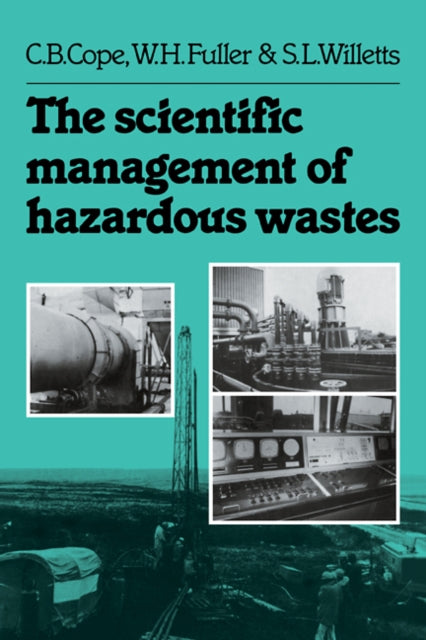 Book cover of: Scientific Management of Hazardous Wastes. By: C. B. Cope