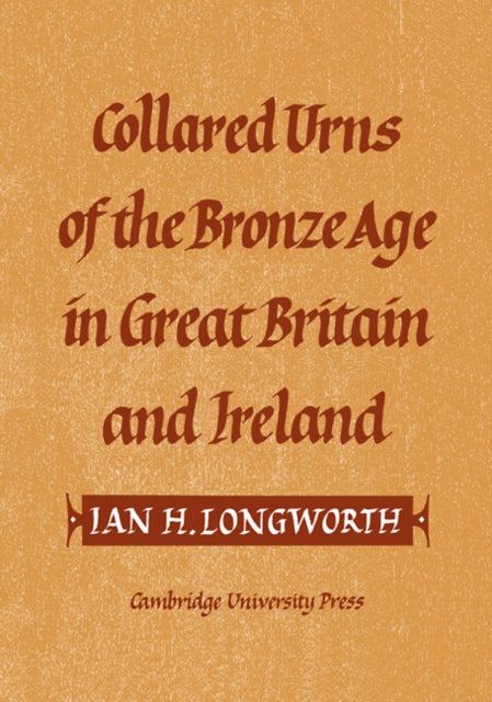 Book cover of: Collared Urns. By: Ian H. Longworth