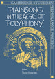 Book cover of: Plainsong in the Age of Polyphony. By: Thomas Forrest Kelly