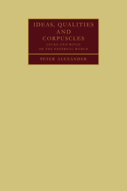 Ideas, Qualities and Corpuscles