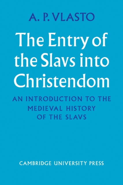 The Entry of the Slavs into Christendom