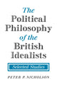 Book cover of: Political Philosophy of the British Idealists. By: Peter P. Nicholson