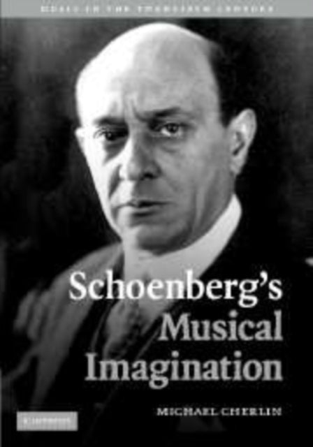 Schoenberg's Musical Imagination