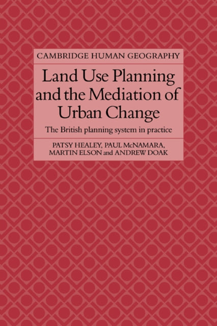 Land Use Planning and the Mediation of Urban Change