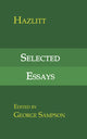 Book cover of: Selected Essays. By: W. Hazlitt