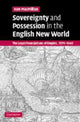 Book cover of: Sovereignty and Possession in the English New World. By: Ken MacMillan