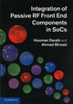 Book cover of: Integration of Passive RF Front End Components in SoCs