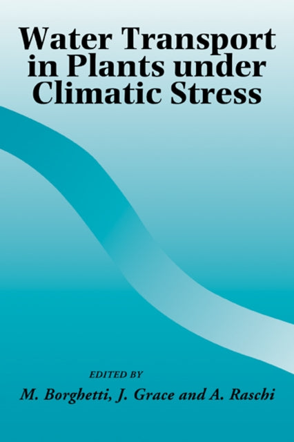Book cover of: Water Transport in Plants under Climatic Stress. By: M. Borghetti