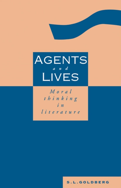 Book cover of: Agents and Lives. By: S. L. Goldberg