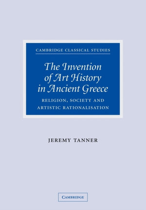 Invention of Art History in Ancient Greece