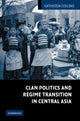 Book cover of: Clan Politics and Regime Transition in Central Asia. By: Kathleen Collins