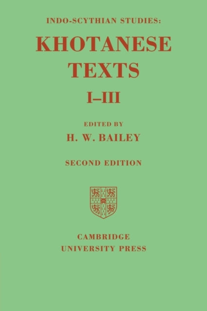 Indo-Scythian Studies: Being Khotanese Texts Volume I–III: Volume 1-3