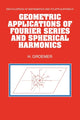 Book cover of: Geometric Applications of Fourier Series and Spherical Harmonics. By: Helmut Groemer