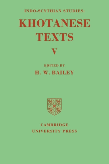Book cover of: Indo-Scythian Studies: Being Khotanese Texts Volume V: Volume 5. By: H. W. Bailey