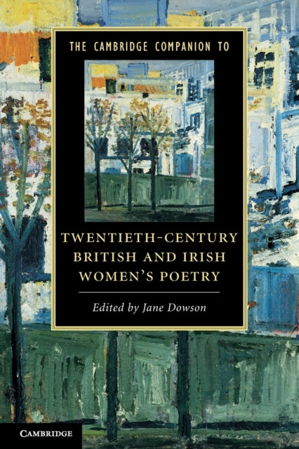 Book cover of: Cambridge Companion to Twentieth-Century British and Irish Women's Poetry. By: Jane Dowson