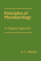 Book cover of: Principles of Pharmacology. By: D. T. Okpako