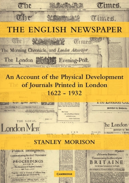 The English Newspaper, 1622–1932