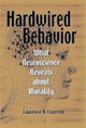 Book cover of: Hardwired Behavior. By: Laurence R. Tancredi