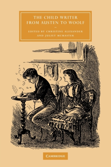 Book cover of: Child Writer from Austen to Woolf. By: Christine Alexander