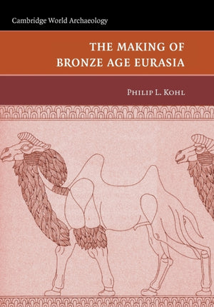 Making of Bronze Age Eurasia
