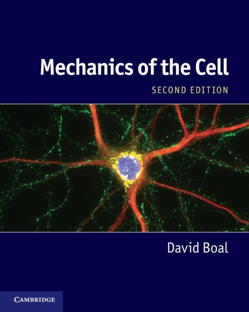 Book cover of: Mechanics of the Cell. By: David H. Boal