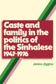 Book cover of: Caste and Family Politics Sinhalese 1947–1976. By: Janice Jiggins