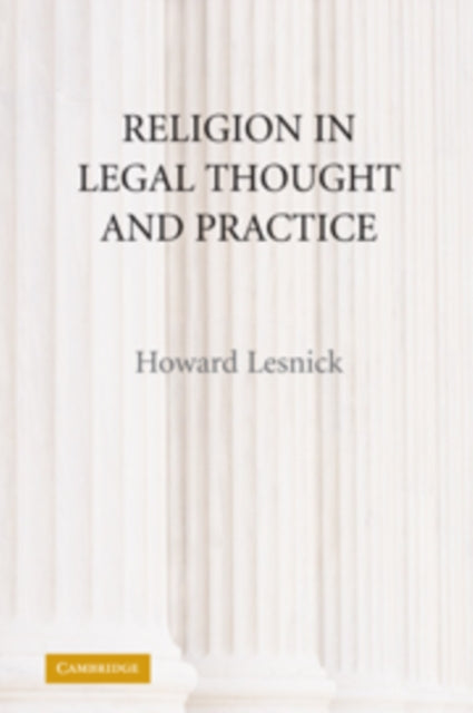 Book cover of: Religion in Legal Thought and Practice. By: Howard Lesnick