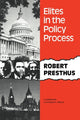 Book cover of: Elites in the Policy Process. By: Robert Presthus