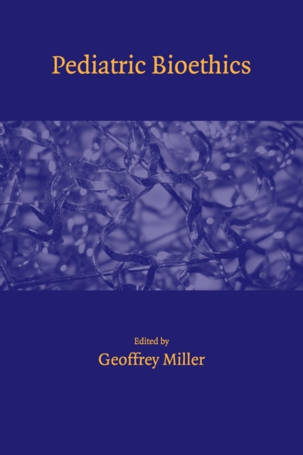Book cover of: Pediatric Bioethics