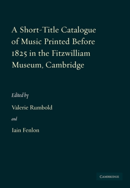 Book cover of: Short-Title Catalogue of Music Printed before 1825 in the Fitzwilliam Museum, Cambridge. By: Valerie Rumbold