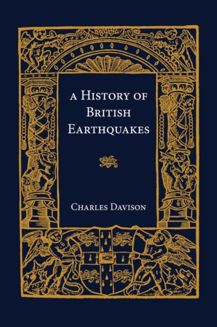 Book cover of: History of British Earthquakes. By: Charles Davison