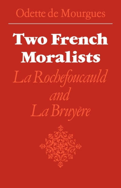 Book cover of: Two French Moralists. By: Odette de Mourgues