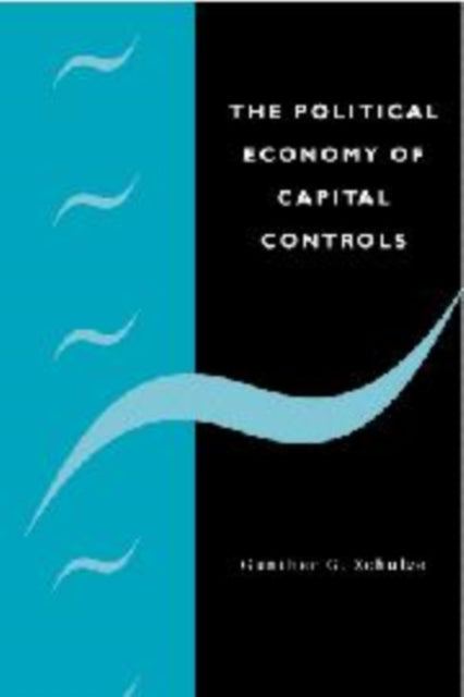 Book cover of: Political Economy of Capital Controls. By: Gunther G. Schulze