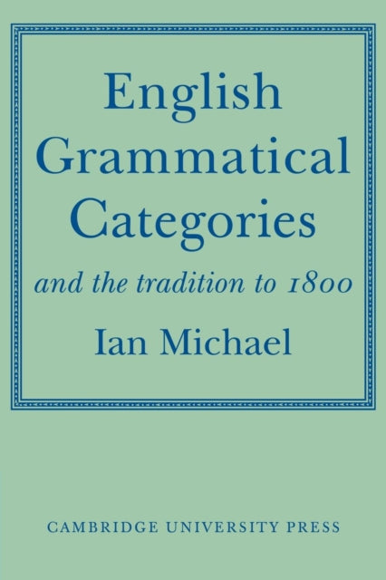Book cover of: English Grammatical Categories. By: Ian Michael