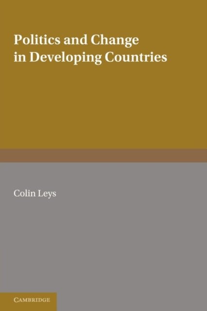 Book cover of: Politics and Change in Developing Countries. By: Colin Leys