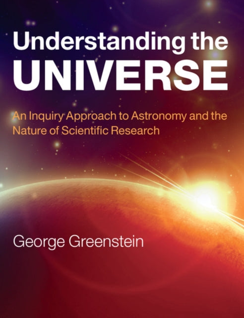 Book cover of: Understanding the Universe. By: George Greenstein