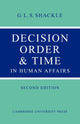 Book cover of: Decision Order and Time in Human Affairs. By: G. L. S. Shackle