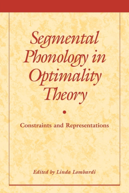 Book cover of: Segmental Phonology in Optimality Theory. By: Linda Lombardi