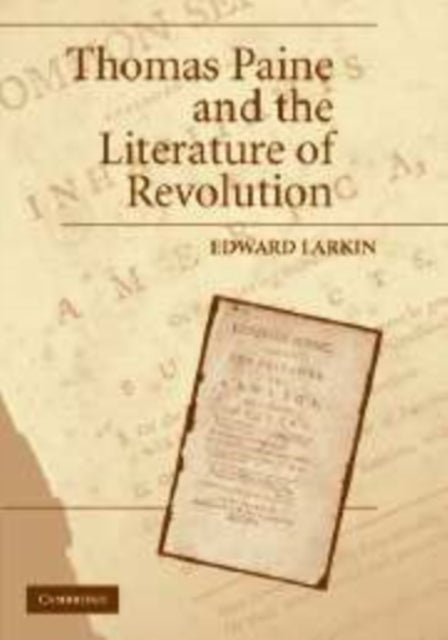 Thomas Paine and the Literature of Revolution