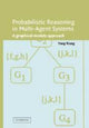 Book cover of: Probabilistic Reasoning in Multiagent Systems. By: Yang Xiang