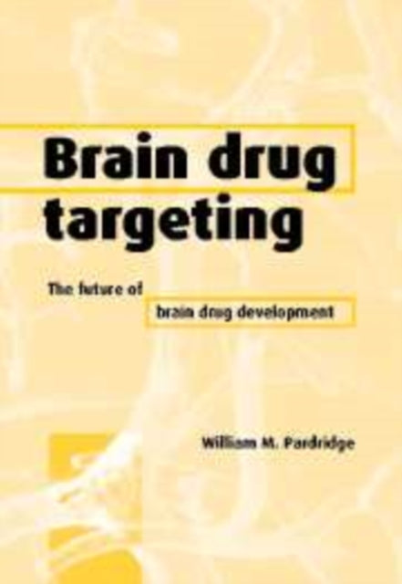 Book cover of: Brain Drug Targeting. By: William M. Pardridge