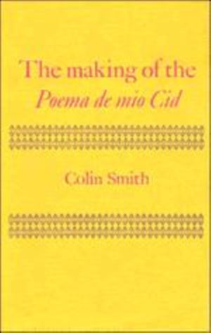 The Making of the Poema de mio Cid