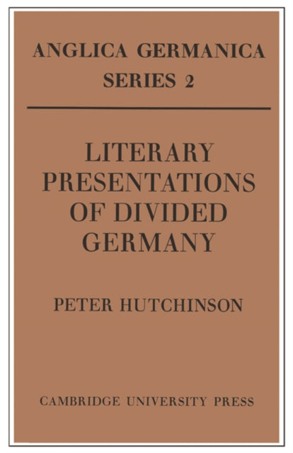 Literary Presentations of Divided Germany