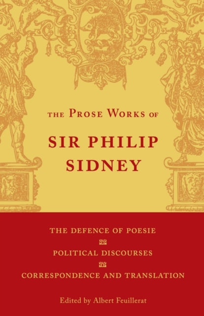 The Defence of Poesie, Political Discourses, Correspondence and Translation: Volume 3